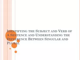 How to find the subject and the verb of a sentence: