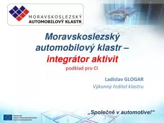 Moravskoslezský automobilový klastr – integrátor aktivit podklad pro CI