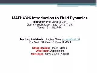 MATH4326 Introduction to Fluid Dynamics Instructor: Prof. Jianping Gan