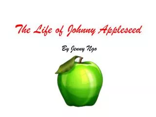 The Life of Johnny Appleseed