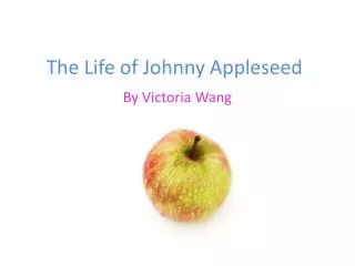 The Life of Johnny Appleseed