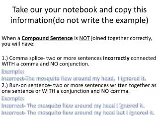Take our your notebook and copy this information(do not write the example)