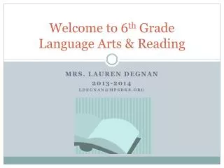 Welcome to 6 th Grade Language Arts &amp; Reading