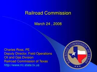 Railroad Commission March 24 , 2008