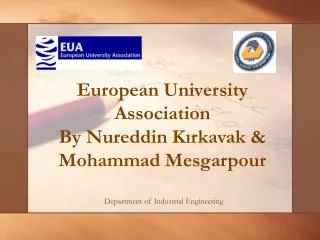European University Association B y Nureddin K?rkavak &amp; Mohammad Mesgarpour