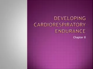 Developing Cardiorespiratory Endurance