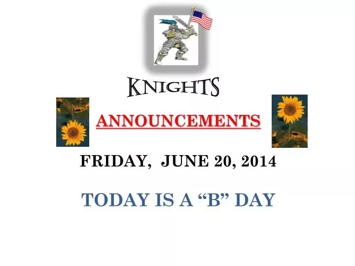 announcements friday june 20 2014 today is a b day