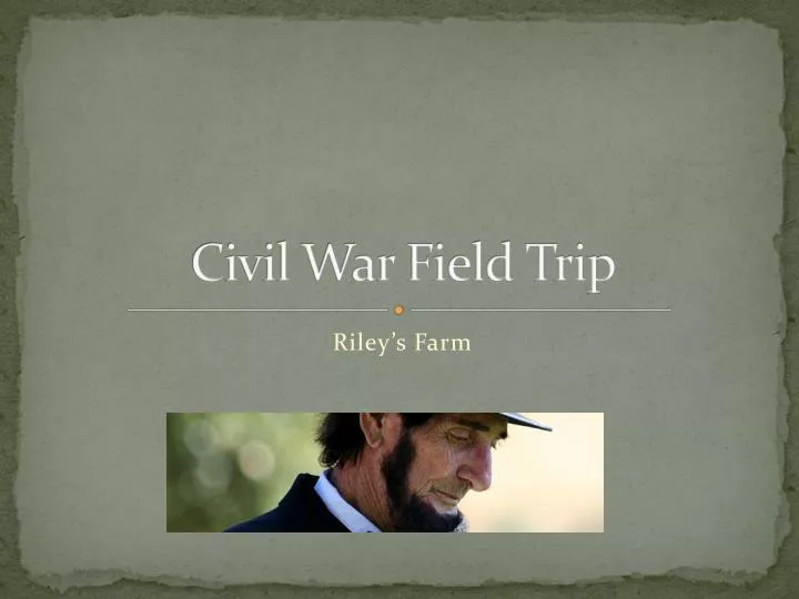 civil war field trip
