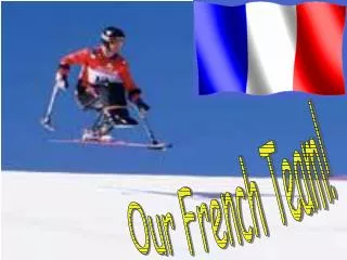 Our French Team!