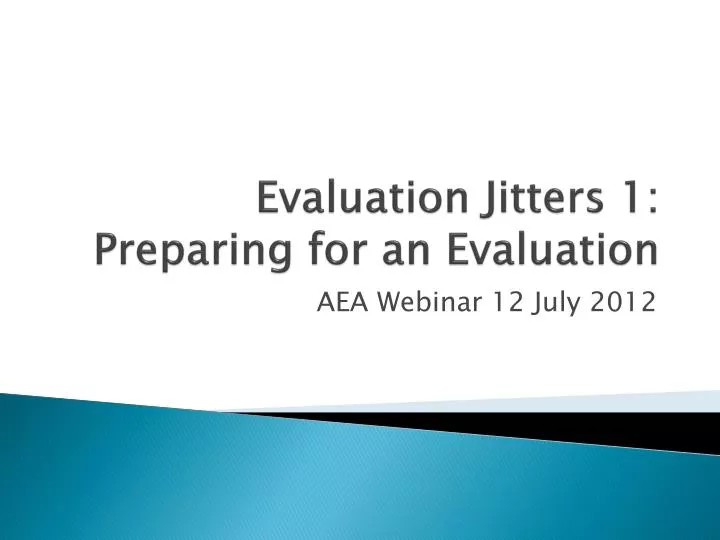 evaluation jitters 1 preparing for an evaluation