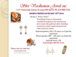 Shri Vardhaman Jewels inc 1171 Colonnade Center St Louis MO 63131 Ph: 314-909-7123