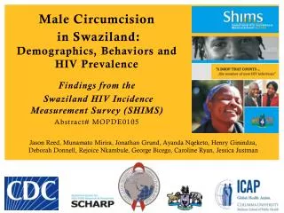 Male Circumcision in Swaziland: Demographics, Behaviors and HIV Prevalence Findings from the