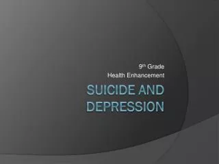 SUICIDE AND DEPRESSION