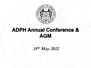 ADPH Annual Conference &amp; AGM