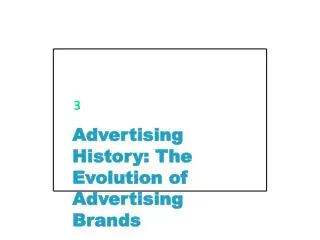 Advertising History: The Evolution of Advertising Brands