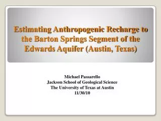 Michael Passarello Jackson School of Geological Science The University of Texas at Austin 11/30/10