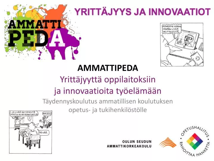 ammattipeda yritt jyytt oppilaitoksiin ja innovaatioita ty el m n