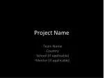 Project Name - slide 1