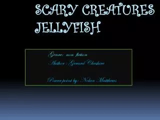 Scary creatures Jellyfish