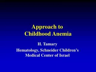 Approach to Childhood Anemia