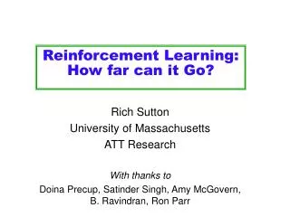 Reinforcement Learning: How far can it Go?