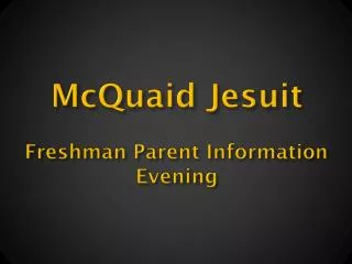 McQuaid Jesuit Freshman Parent Information Evening