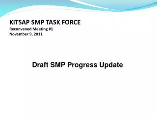 KITSAP SMP TASK FORCE Reconvened Meeting #1 November 9, 2011