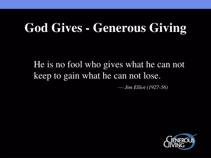 god gives generous giving