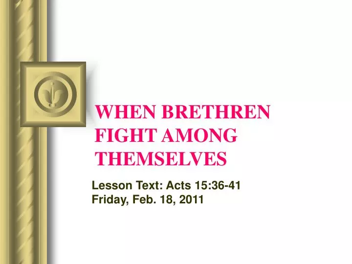 when brethren fight among themselves