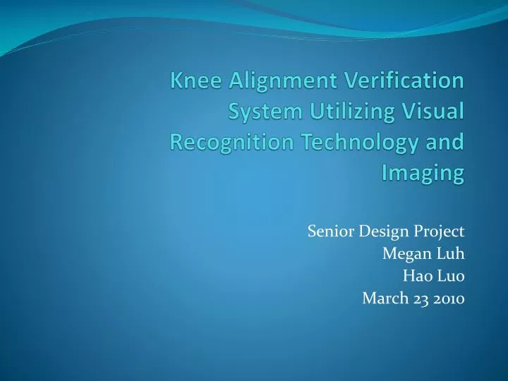 knee alignment verification system utilizing visual recognition technology and imaging