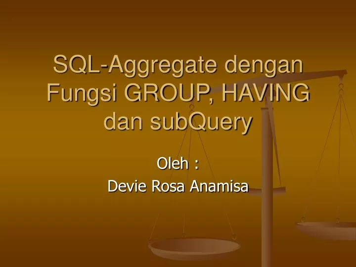 sql aggregate dengan fungsi group having dan subquery