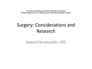 Surgery: Considerations and Research