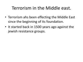 Terrorism in the Middle east.