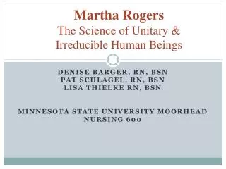 Martha Rogers The Science of Unitary &amp; Irreducible Human Beings