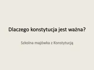 dlaczego konstytucja jest wa na