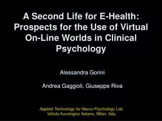 A Second Life for E-Health: Prospects for the Use of Virtual On-Line Worlds in Clinical Psychology