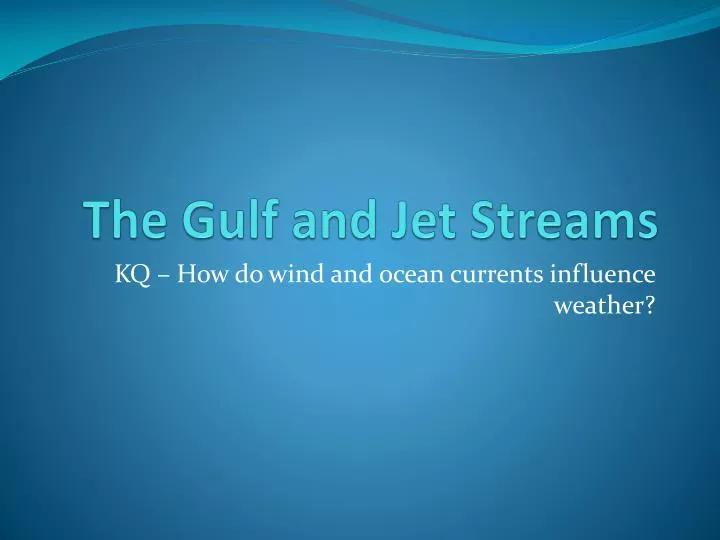 the gulf and jet streams
