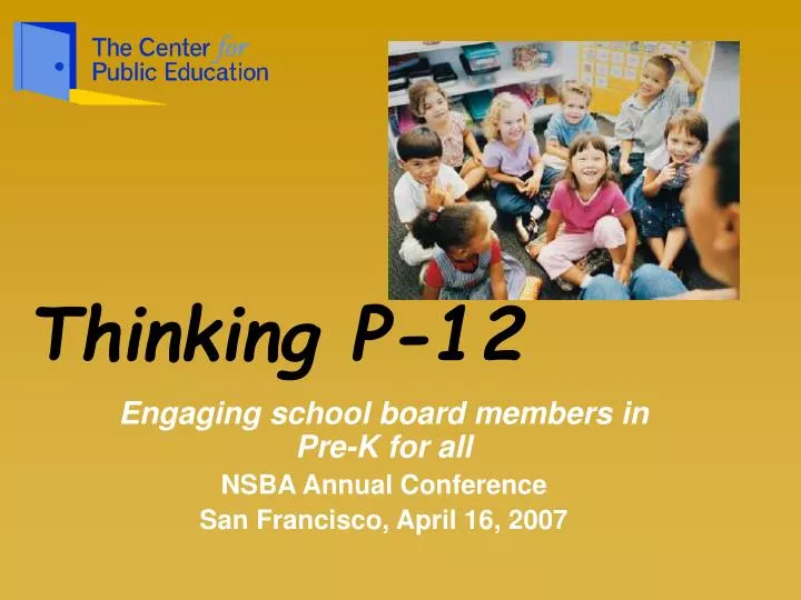 engaging school board members in pre k for all nsba annual conference san francisco april 16 2007