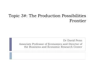 Topic 3#: The Production Possibilities Frontier