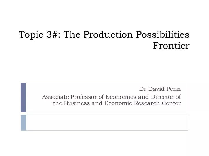 topic 3 the production possibilities frontier
