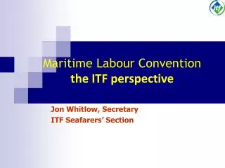 Maritime Labour Convention the ITF perspective