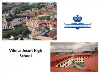 Vilnius Jesuit H igh S chool