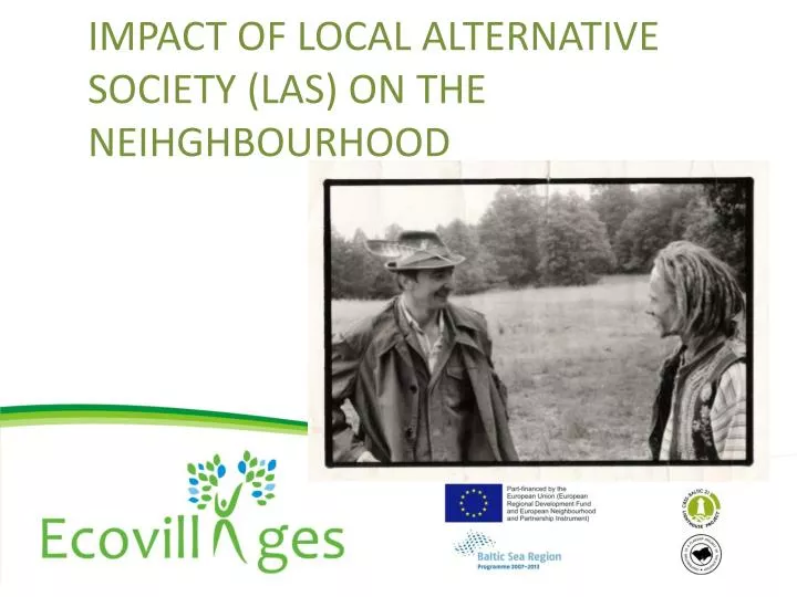 impact of local alternative society las on the neihghbourhood