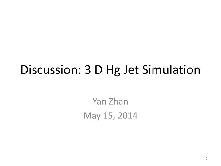 discussion 3 d hg jet simulation
