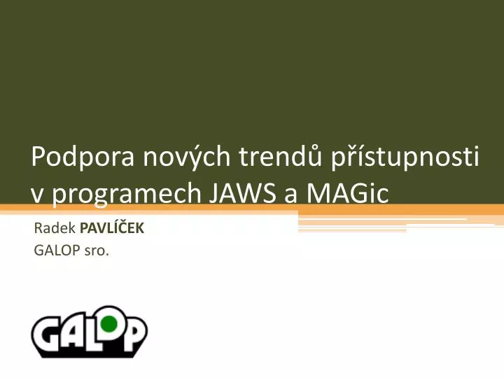 podpora nov ch trend p stupnosti v programech jaws a magic