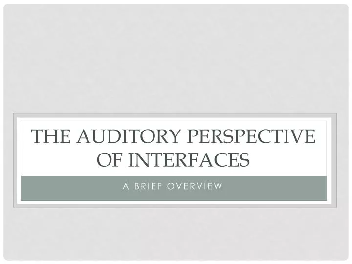 the auditory perspective of interfaces