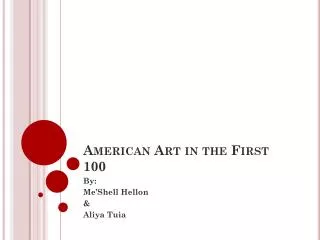 American Art in the First 100
