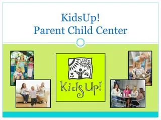 KidsUp! Parent Child Center