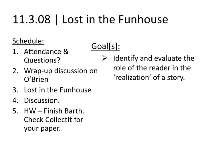11 3 08 lost in the funhouse