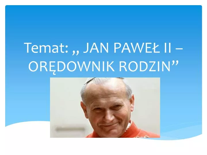 temat jan pawe ii or downik rodzin